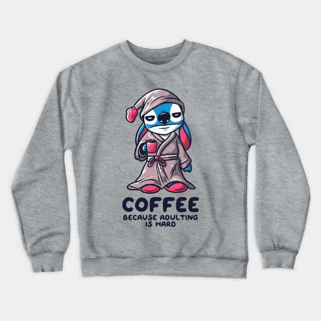 Coffee Because Adulting is Hard Funny Experiment Crewneck Sweatshirt by eduely